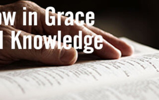 Grow in Grace and Knowledge